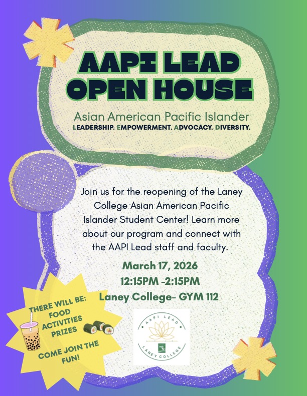AAPI LEAD Open House is BACK at Laney! Join us 3/17, 12:15pm - 2:15pm