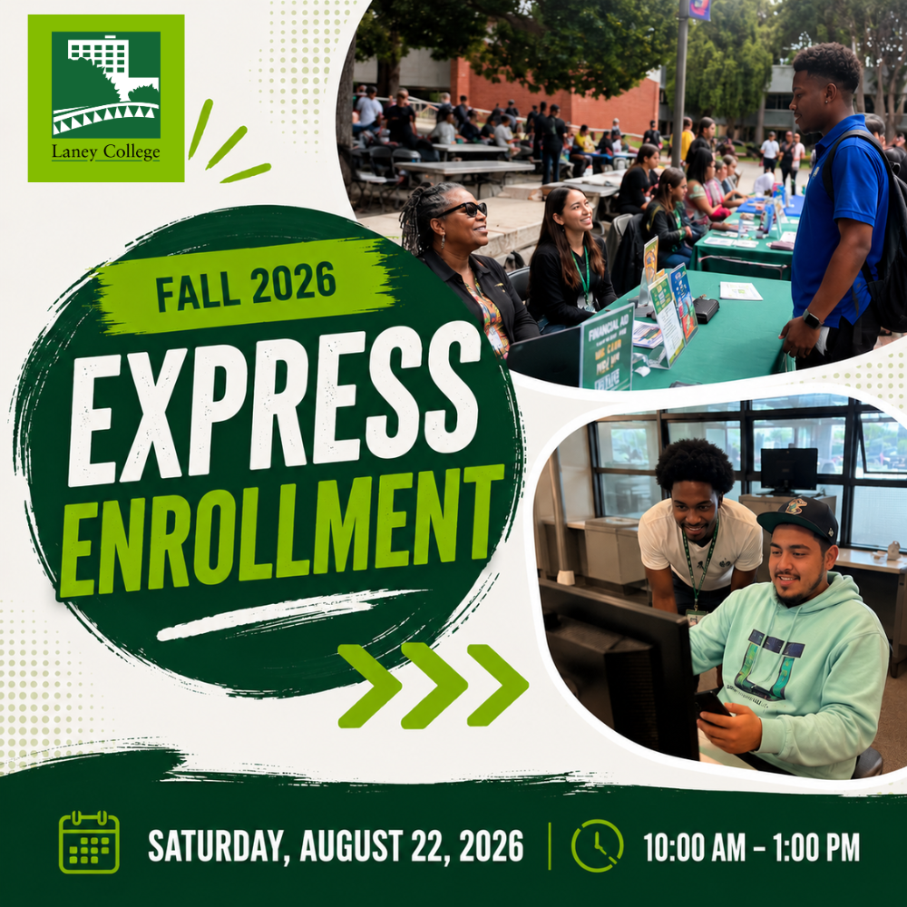 Join us for Fall 2026 Express Enrollment at Laney College, SAT, AUG 22, 10am-1pm